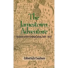 The Jamestown Adventure: Accounts of the Virginia Colony, 1605-1614