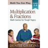 Multiplication & Fractions: Math Games for Tough Topics