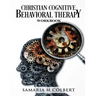 Christian Cognitive Behavioral Therapy Workbook
