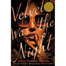 Velvet Was the Night