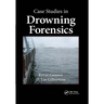 Case Studies in Drowning Forensics