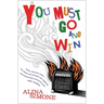 You Must Go and Win