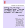 Striking and Picturesque Delineations of the ... Scenery Around Loch-Earn. Ms. Note [By Henry Lord Cockburn].