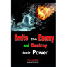 Smite the Enemy and Destroy Their Power: Why Prayer is Powerful