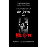 Strange Case of Dr. Jekyll and Mr. Hyde - The Original Classic Gothic Horror