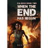 When the End Has Begun