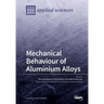 Mechanical Behaviour of Aluminium Alloys