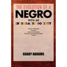 The Evolution of a Negro Into an Integrated Society