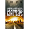 Cordyceps: Last Man Standing Book 2