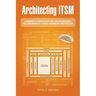 Architecting ITSM: A Reference of Configuration Items and Building Blocks for a Comprehensive IT Service Management Infrastructure
