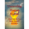 Unraveling Human Nature (How well do you know yourself?)