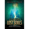 Guiding Lost Souls: Helping Spirits Return to the Light Through Hypnosis