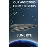 Our Ancestors From The Stars