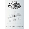 The Yaldon Particle Theory