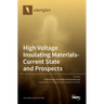 High Voltage Insulating Materials-Current State and Prospect