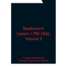 Beethoven's Letters 1790-1826, Volume 2