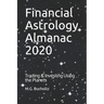 Financial Astrology Almanac 2020: Trading & Investing Using the Planets