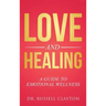 Love and Healing: A Guide to Emotional Wellness
