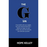 The G Sin: A Pre-Diet Book! Reading this book first will help your diet plan succeed.