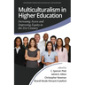 Multiculturalism in Higher Education: Increasing Access and Improving Equity in the 21st Century