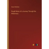 Rough Notes of a Journey Through the Wilderness