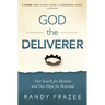 God the Deliverer Bible Study Guide Plus Streaming Video: Our Search for Identity and Our Hope for Renewal
