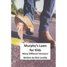 Murphy's Laws for Kids: Many Different Versions!