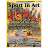 Sport in Art: An Iconography of Sport Illustrating the Field Sports of Europe and America from the 15th to the End of the 18th Centu
