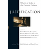 Justification: What's at Stake in the Current Debates