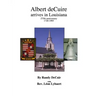 Albert deCuir arrives in Louisiana: 275th Anniversary 1720-1995 The DeCuir family of Hainaut and Louisiana
