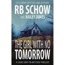 The Girl With No Tomorrow: A Sadie Gray FBI Mystery Series