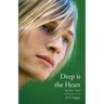 Deep is the Heart: Book Two