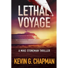 Lethal Voyage: A Mike Stoneman Thriller