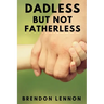 Dadless, but Not Fatherless