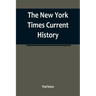 The New York Times Current History: the European War, February, 1915