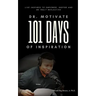Dr. Motivate 101 Days of Inspiration: Live inspired to empower, inspire and be truly reflective