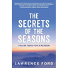 The Secrets of the Seasons: You're Here for a Reason