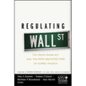 Regulating Wall Street: The Dodd-Frank ACT and the New Architecture of Global Finance