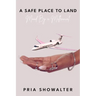 A Safe Place to Land: Mood By a Millennial