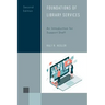 Foundations of Library Services: An Introduction for Support Staff