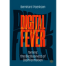 Digital Fever: Taming the Big Business of Disinformation