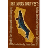 Red Indian Road West: Native American Poetry from California