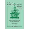 The Diary of Court House Square: Warrenton, Virginia, USA, from Early Times Through 1986, with 1987-1995 Reflections. Revised Edition