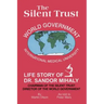 The Silent Trust: Life Story of Dr. Sandor Mihaly
