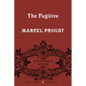 The Fugitive: In Search of Lost Time, Volume 6 (Penguin Classics Deluxe Edition)