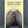 Heart to Mind Meditations: Starting Your Day from the Inside Out