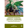 Understanding Medical Cannabis: Critical Issues and Perspectives for Human Service Professionals