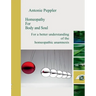 Homeopathy for Body and Soul: For a better understanding of the homeopathic anamnesis