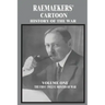 Raemaekers' Cartoon History of the War: Volume One: The First Twelve Months of War