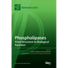 Phospholipases: From Structure to Biological Function